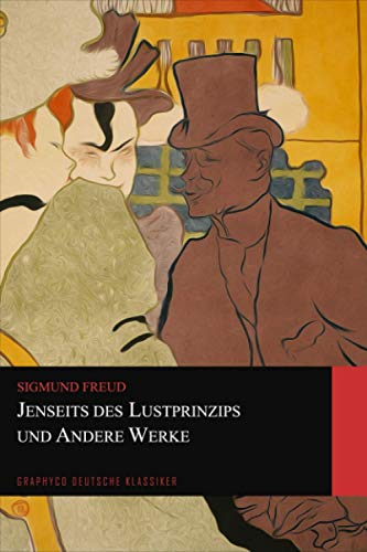 Jenseits des Lustprinzips und Andere Werke (Graphyco Deutsche Klassiker)